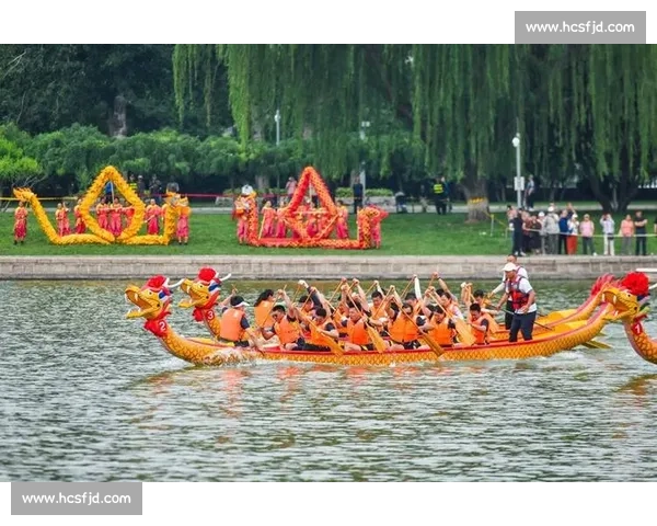 激荡水上激情传承端午文化的全国龙舟竞速盛会与城市活力交融展现团结精神